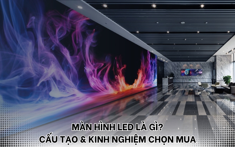 Màn hình LED là gì